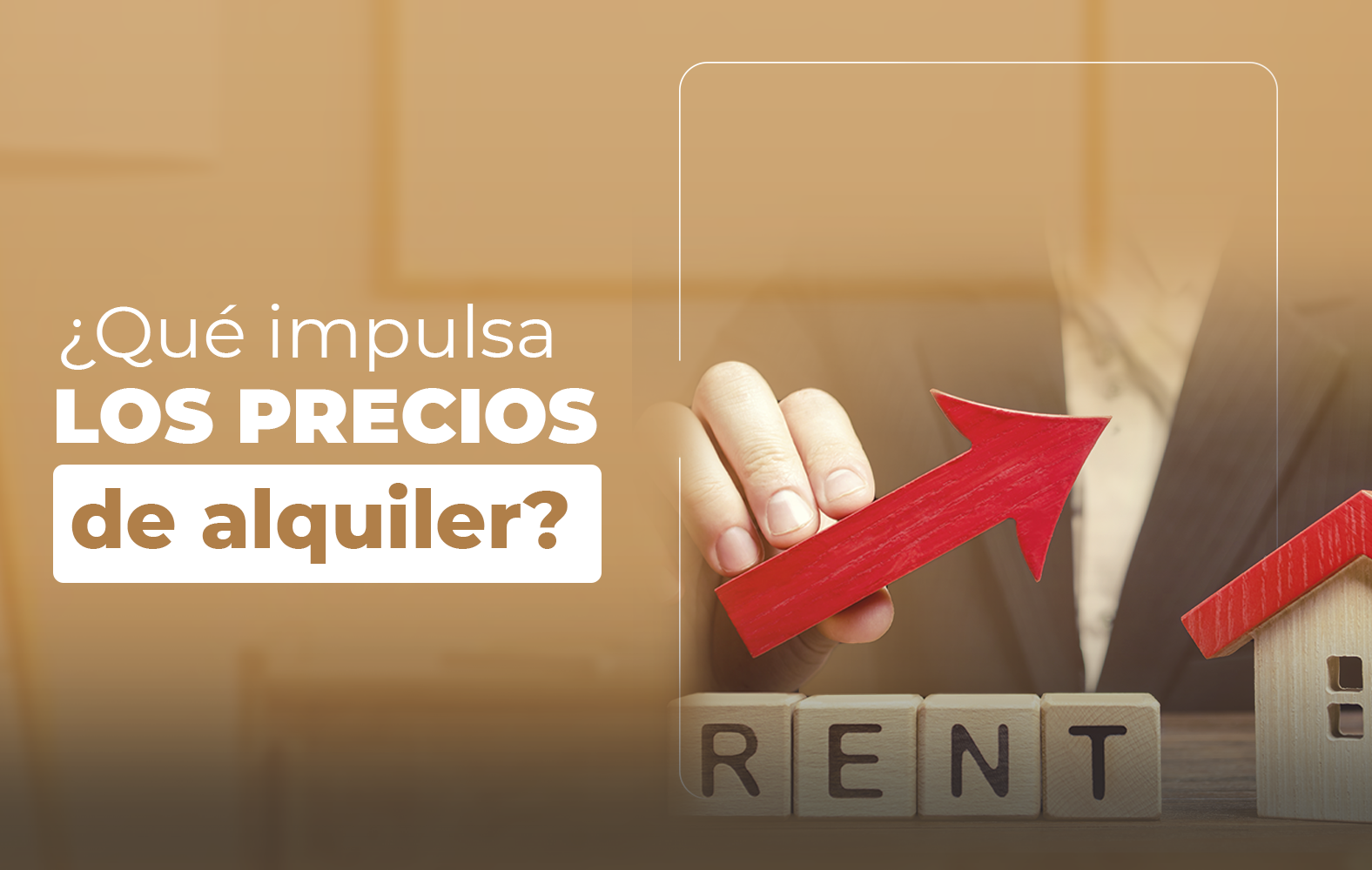 Hoy te enseñamos que impulsan los precios de un alquiler: