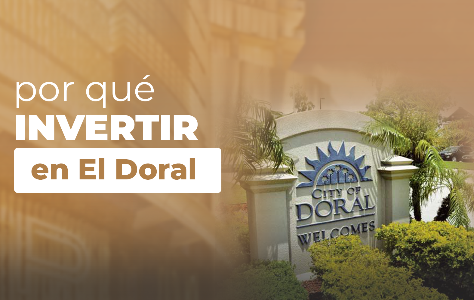 ¿Por qué debes invertir en Doral?