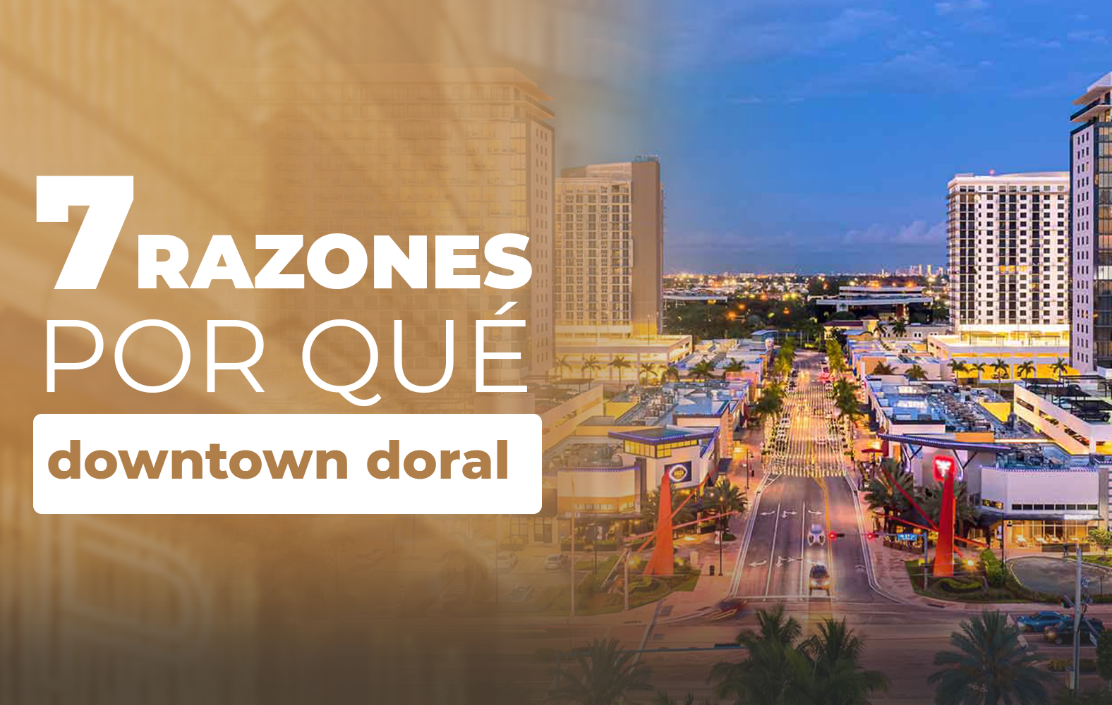 7 Razones por que Downtown Doral